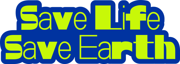 SAVE LIFE SAVE EARTH